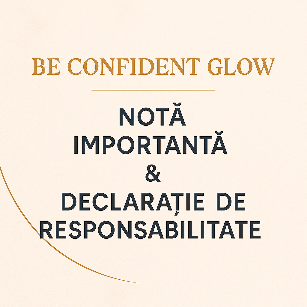 Notă importantă BeConfidentGlow – Detalii complete și ghid important despre utilizarea site-ului și protecția datelor personale